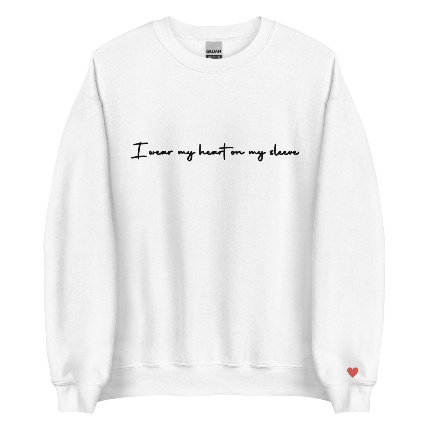 I wear my heart on my sleeve Sweatshirt