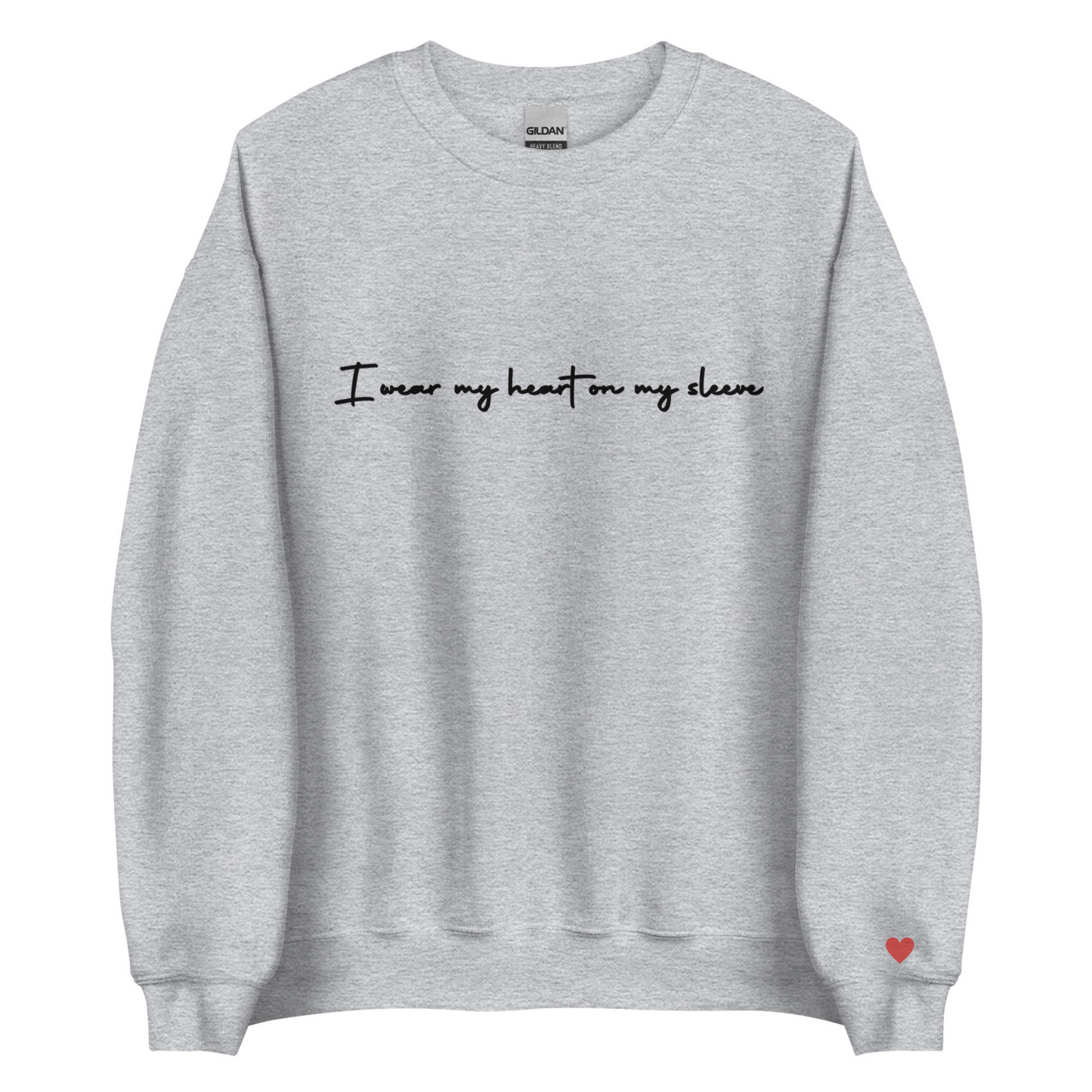 I wear my heart on my sleeve Sweatshirt