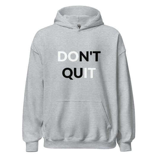 Do It - Don't Quit Hoodie